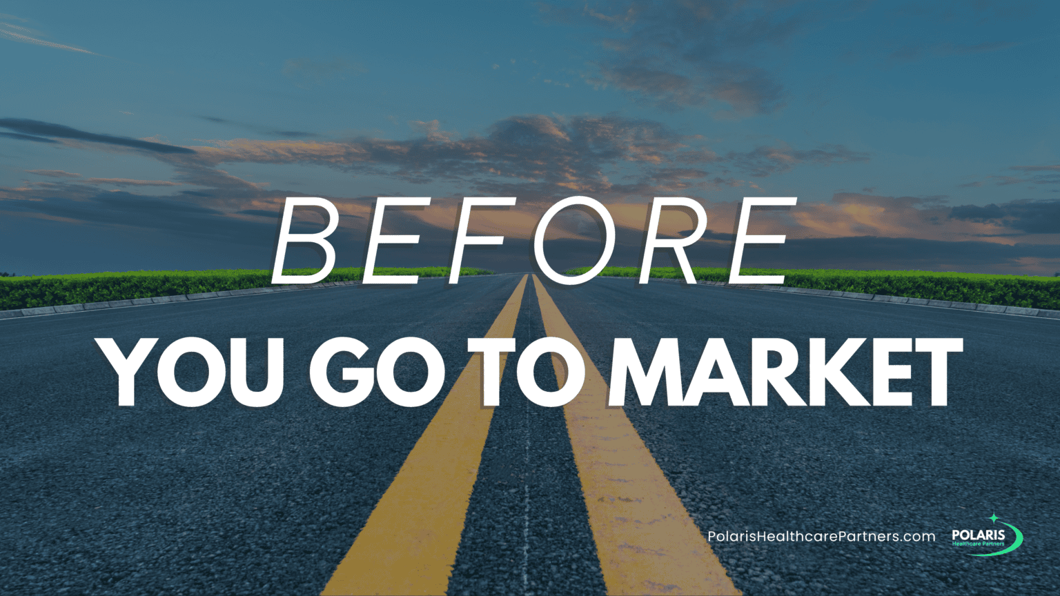 Before you go to market